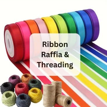 Ribbon, Raffia & Threading